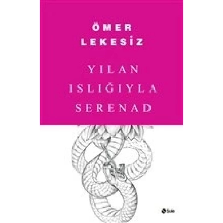 Yılan Islığıyla Serenad