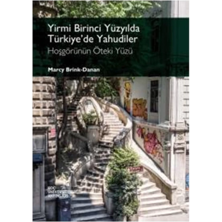 Yirmi Birinci Yüzyılda Türkiyede Yahudiler  Hoşgörünün Öteki Yüzü