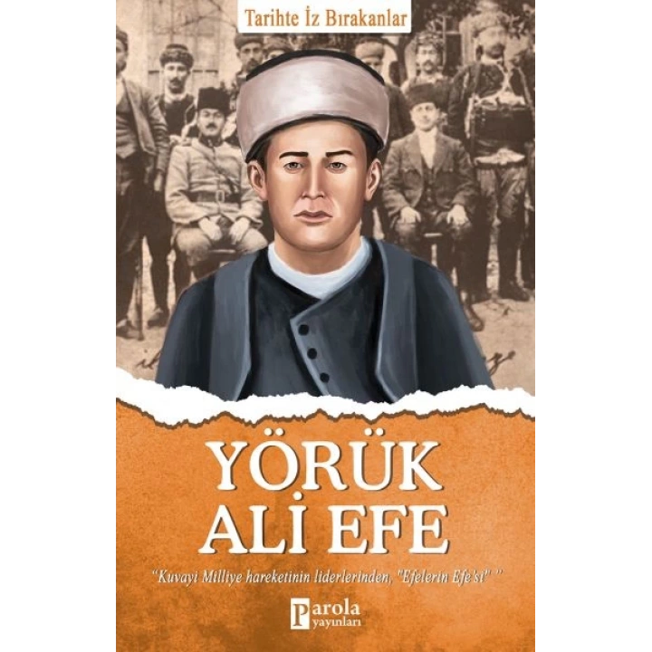 Yörük Ali Efe - Tarihte İz Bırakanlar