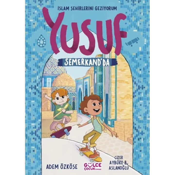Yusuf Semerkantta - İslam Şehirlerini Geziyorum