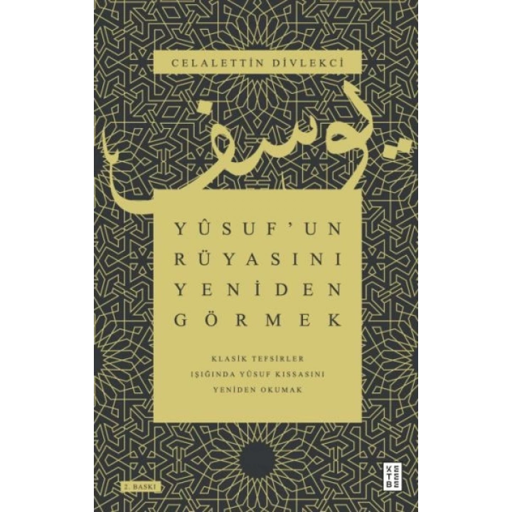 Yûsuf’un Rüyasını Yeniden Görmek