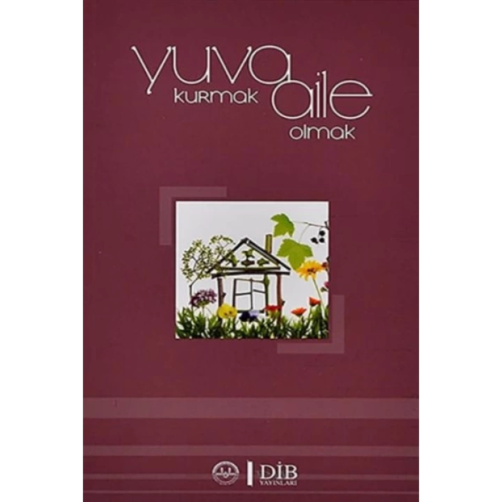 Yuva Kurmak Aile Olmak