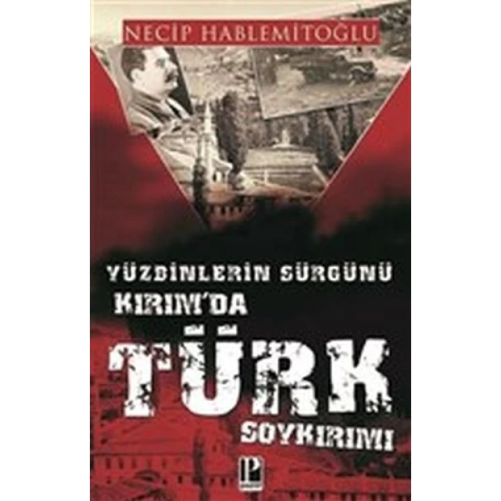 Yüzbinlerin Sürgünü Kırımda Türk Soykırımı