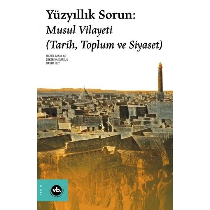 Yüzyıllık Sorun: Musul Vilayeti