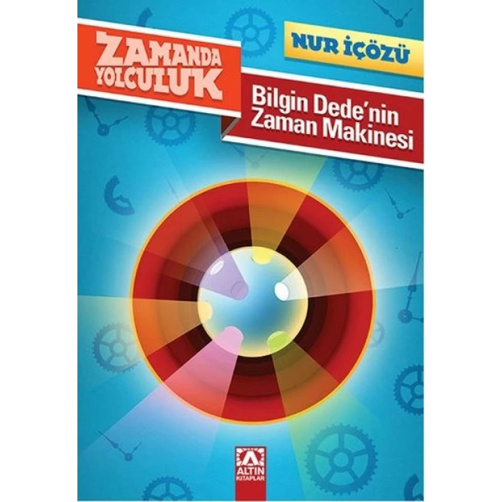 Zamanda Yolculuk - Bilgin Dedenin Zaman Makinesi