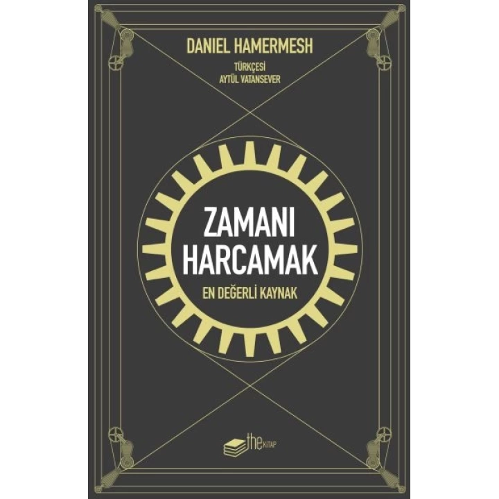 Zamanı Harcamak - En Değerli Kaynak