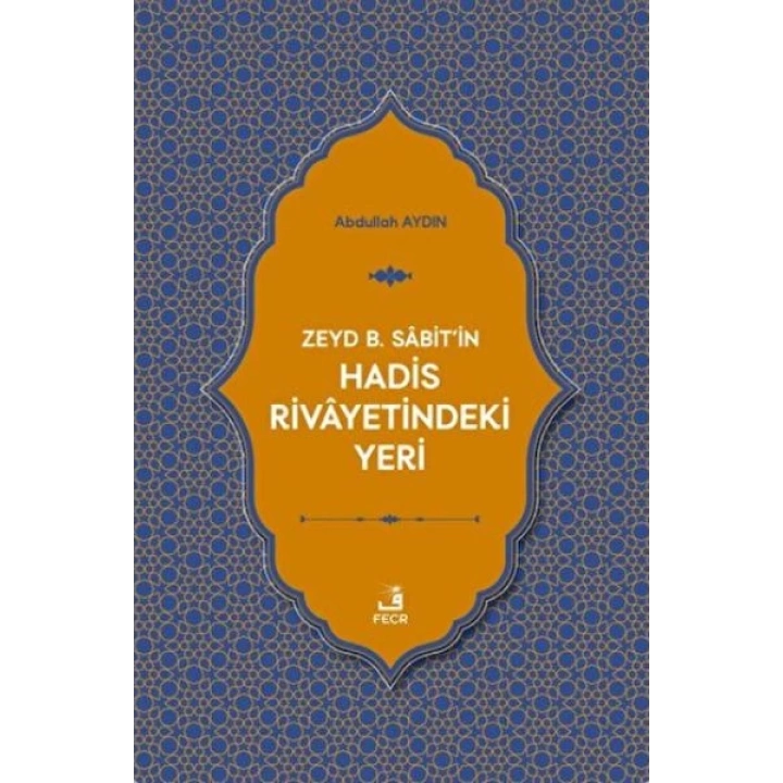 Zeyd B. Sabitin Hadis Rivayetindeki Yeri