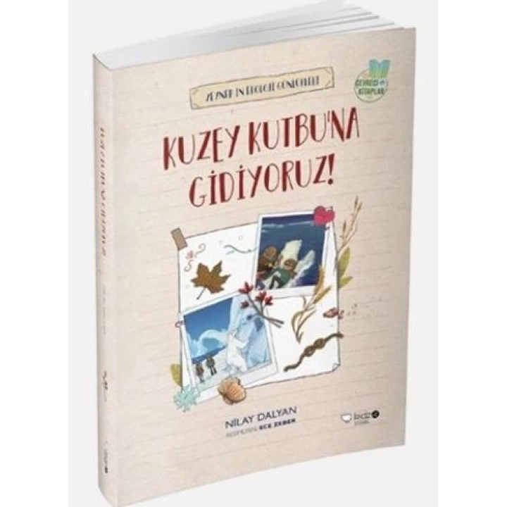 Zeynepin Ekoloji Günlükleri - Kuzey Kutbuna Gidiyoruz!