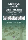 1. TBMMde Mardin Milletvekilleri ve Meclis Faaliyetleri