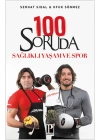100 Soruda Sağlıklı Yaşam ve Spor