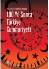 100 Yıl Sonra Türkiye Cumhuriyeti