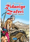 1001 Destandır - Ridaniye Zaferi