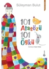 101 Atasözü 101 Öykü