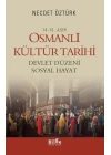 14.-15. Asır Osmanlı Kültür Tarihi  Devlet Düzeni Sosyal Hayat