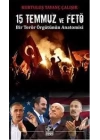 15 Temmuz ve FETÖ Bir Terör Örgütünün Anatomisi