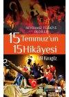 15 Temmuz’un 15 Hikayesi