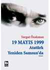 19 Mayıs 1999 Atatürk Yeniden Samsunda (Birleştirilmiş 2 cilt)