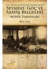 19. YY. den 20. YY.ye Osmanlı Topraklarında Seyahat, Göç ve Asayiş Belgeleri Mürur Tezkereleri