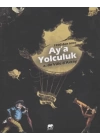 1900’den Önce Aya Yolculuk