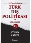 1923’ten Günümüze Türk Dış Politikası ve Diplomasisi