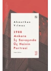 1988 Ankara İç Savaşında Üç Hainin Portresi
