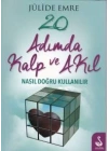 20 Adımda Kalp ve Akıl Nasıl Doğru Kullanılır