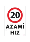 20 Azami Hız Uyarı Levhası 25x35 KOD:1963
