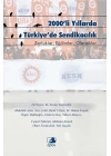 2000li Yıllarda Türkiyede Sendikacılık