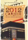 2012 Çarmıh - İsanın Dönüş Mucizesi