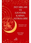 2025 Sırları ve Ezoterik Karma Astrolojisi