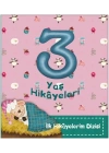 3 Yaş Hikayeleri