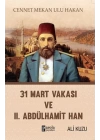 31 Mart Vakası ve 2. Abdülhamid