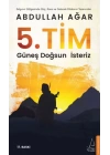 5. Tim - Güneş Doğsun İsteriz