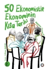 50 Ekonomistle Ekonominin Kısa Tarihi