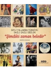 50li Yıllarda Türkiye - Sazlı Cazlı Sözlük - Şimdiki Zaman Beledir