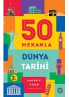 50 Mekanla Dünya Tarihi
