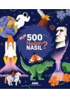 500 Neden, Nasıl?