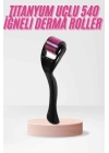 540 Iğneli Derma Roller 1Mm Titanyum Uçlu Saç Kaş Serum Kullanımına Uygun