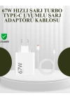 67W Güçlü Şarj Adaptörü ve Turbo Kablo Uzun Ömürlü Dayanıklı Tasarım