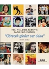 70li Yıllarda Türkiye - Sazlı Cazlı Sözlük -Görecek Günler Var Daha