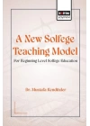 A New Solfege Teachıng Model For Begınnıng Level Solfege Educatıon