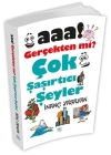 Aaa! Gerçekten mi? Çok Şaşırtıcı Şeyler
