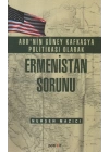 ABDnin Güney Kafkasya Politikası olarak Ermenistan Sorunu