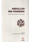 Abdullah İbn Mübârek - İlk Müslüman Türk Alim Zahid ve Gazisi