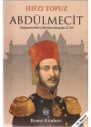 Abdülmecit - İmparatorluk Çökerken Sarayda 22 Yıl