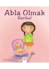 Abla Olmak Harika!