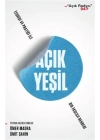 Açık Yeşil - Teorisi ve Pratiği ile Bir Ekoloji Rehberi