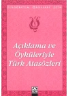 Açıklama ve Öyküleriyle Türk Atasözleri
