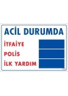 Acil Durum Uyarı Levhası 25x35 KOD:425