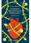 Acımasız Bir Dünyada Merhamet